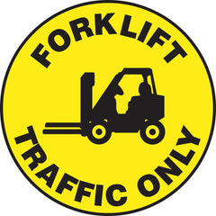 Adhesive Backed Floor Signs; Message Type: Traffic Control; Message/Graphic: Message & Graphic; Message or Graphic: Message & Graphic; Legend: FORKLIFT TRAFFIC ONLY; Material: Vinyl; Legend Color: Black; Color: Yellow, Black; Shape: Circle