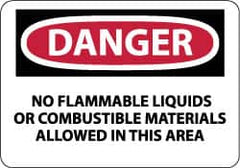 NMC - "Danger - No Flammable Liquids or Combustible Materials Allowed in This Area", 10" Long x 14" Wide, Rigid Plastic Safety Sign - Rectangle, 0.05" Thick, Use for Hazardous Materials - Caliber Tooling