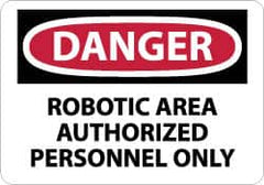 NMC - "Danger - Robotic Area - Authorized Personnel Only", 10" Long x 14" Wide, Rigid Plastic Safety Sign - Rectangle, 0.05" Thick, Use for Security & Admittance - Caliber Tooling