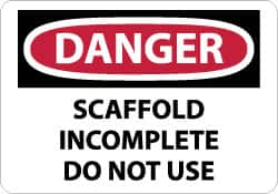 NMC - "Danger - Scaffold Incomplete - Do Not Use", 10" Long x 14" Wide, Rigid Plastic Safety Sign - Rectangle, 0.05" Thick, Use for Accident Prevention - Caliber Tooling