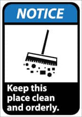 NMC - "Notice - Keep This Place Clean and Orderly", 14" Long x 10" Wide, Rigid Plastic Safety Sign - Rectangle, 0.05" Thick, Use for Security & Admittance - Caliber Tooling