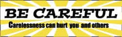 NMC - Be Careful - Carelessness Can Hurt You and Others, 120 Inch Long x 36 Inch High, Safety Banner - Polyethylene, English, Printed on 1 Side - Caliber Tooling