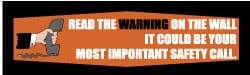 NMC - Read the Warning on the Wall - It Could Be Your Most Important Safety Call, 120 Inch Long x 36 Inch High, Safety Banner with Graphic - Graphic Shows Figures Cleaning, Polyethylene, English, Printed on 1 Side - Caliber Tooling