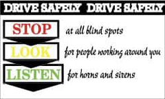 NMC - Drive Safely - Stop at All Blind Spots, Look for People Working Around You, Listen for Horns and Sirens, 60 Inch Long x 36 Inch High, Safety Banner - Polyethylene, English, Printed on 1 Side - Caliber Tooling