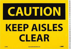 NMC - "Caution - Keep Aisles Clear", 10" Long x 14" Wide, Pressure-Sensitive Vinyl Safety Sign - Rectangle, 0.004" Thick, Use for Accident Prevention - Caliber Tooling