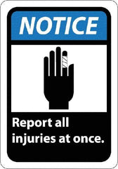 NMC - "Notice - Report All Injuries at Once", 10" Long x 7" Wide, Pressure-Sensitive Vinyl Safety Sign - Rectangle, 0.004" Thick, Use for Inspection, Testing & Accident Data - Caliber Tooling