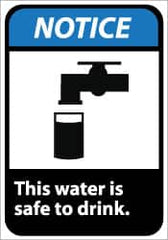 NMC - "Notice - This Water Is Safe to Drink", 10" Long x 7" Wide, Pressure-Sensitive Vinyl Safety Sign - Rectangle, 0.004" Thick, Use for Accident Prevention - Caliber Tooling