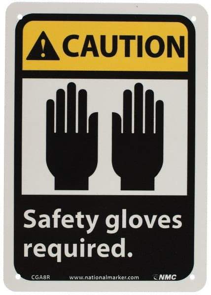 NMC - "Caution - Safety Gloves Required", 10" Long x 7" Wide, Rigid Plastic Safety Sign - Rectangle, 0.05" Thick, Use for Accident Prevention - Caliber Tooling