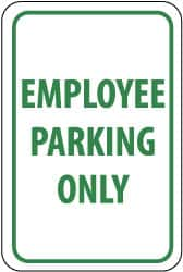 NMC - "Employee Parking Only", 12" Wide x 18" High, Aluminum Reserved Parking Signs - 0.063" Thick, Green on White, Rectangle, Post Mount - Caliber Tooling