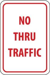 NMC - "No Thru Traffic", 12" Wide x 18" High, Aluminum Parking Lot Traffic Signs - 0.063" Thick, Red on White, Rectangle, Post Mount - Caliber Tooling