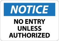 NMC - "Notice - No Entry Unless Authorized", 10" Long x 14" Wide, Aluminum Safety Sign - Rectangle, 0.04" Thick, Use for Security & Admittance - Caliber Tooling