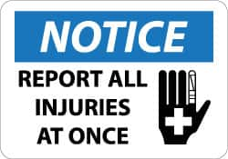 NMC - "Notice - Report All Injuries at Once", 10" Long x 14" Wide, Aluminum Safety Sign - Rectangle, 0.04" Thick, Use for Inspection, Testing & Accident Data - Caliber Tooling