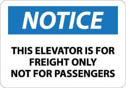 NMC - "Notice - This Elevator Is for Freight Only - Not for Passengers", 10" Long x 14" Wide, Aluminum Safety Sign - Rectangle, 0.04" Thick, Use for Accident Prevention - Caliber Tooling