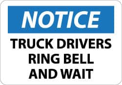 NMC - "Notice - Truck Drivers - Ring Bell and Wait", 10" Long x 14" Wide, Aluminum Safety Sign - Rectangle, 0.04" Thick, Use for Accident Prevention - Caliber Tooling