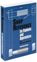 Industrial Press - Shop Reference for Students & Apprentices Publication, 2nd Edition - by Edward G. Hoffman, Industrial Press - Caliber Tooling