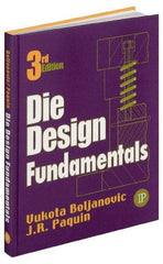 Industrial Press - Die Design Fundamentals Publication, 2nd Edition - by J. R. Pacquin & R. E. Crowley, Industrial Press - Caliber Tooling