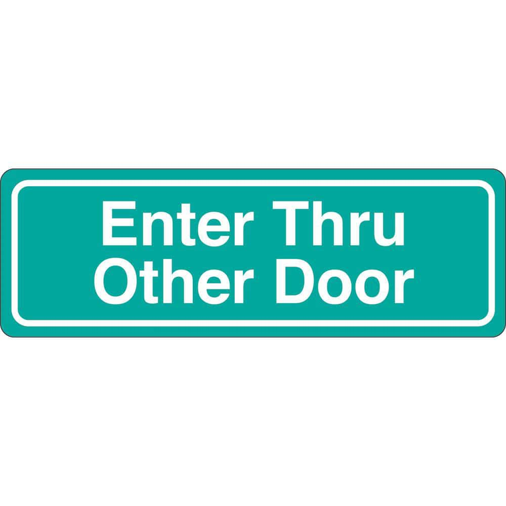 Facility Sign: Rectangle, ″Enter Thru Other Door″ Acrylic, Double Sided Tape, 3″ High