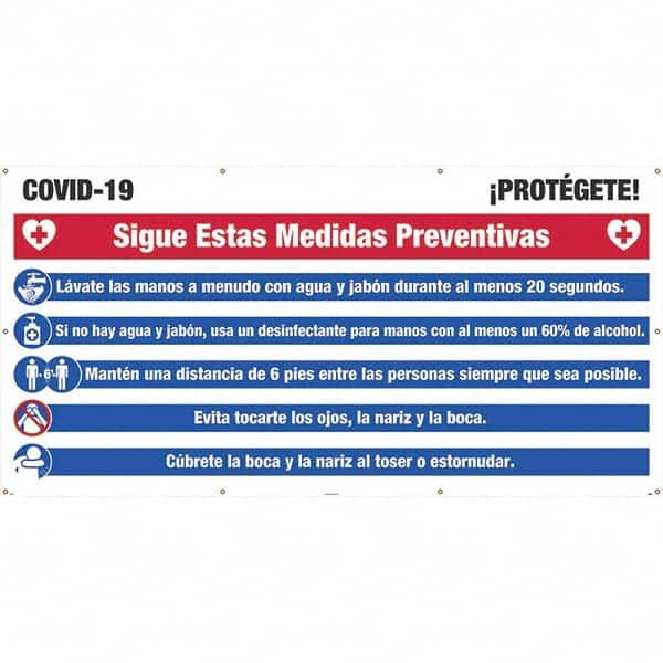 Banners; Message Type: Safety Reinforcement & Motivational; Legend: COVID-19  ™ ™PROT ™GETE!; Graphic: None; Material Type: Mesh; Language: Spanish; Length (Inch): 120 in; 120; Height (Inch): 60; Attachment Method: Grommet; Indoor/Outdoor: Outdoor; Featur