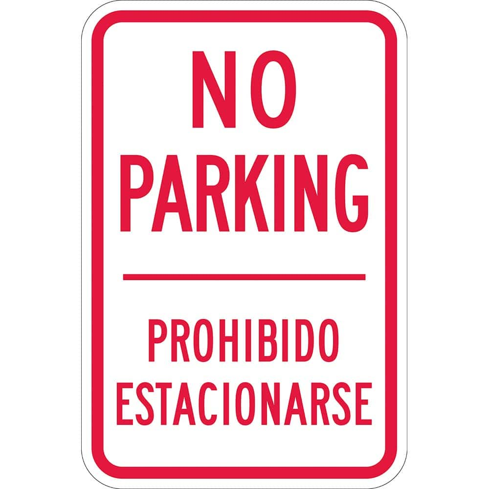 Lyle Signs - Traffic & Parking Signs; MessageType: No Parking & Tow Away Signs ; Message or Graphic: Message Only ; Legend: No Parking/Prohibido Estacionarse ; Graphic Type: None ; Reflectivity: Reflective; High Intensity ; Material: Aluminum - Exact Industrial Supply