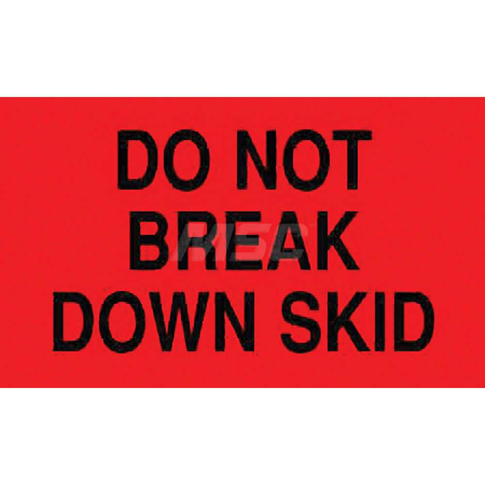 Care Instructions Label: ″Do Not Break Down Skid″, Rectangle, 5″ Wide, 3″ High Paper