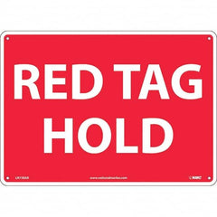 NMC - "Red Tag Hold", 10" Long x 14" Wide, Aluminum Safety Sign - Rectangular, Use for Workplace/Safety - Caliber Tooling