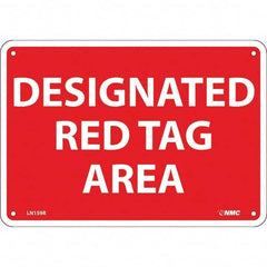 NMC - "Designated Red Tag Area", 7" Long x 10" Wide, Rigid Plastic Safety Sign - Rectangular, Use for Workplace/Safety - Caliber Tooling