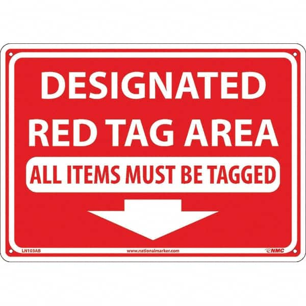 NMC - "Designated Red Tag Area All Items Must Be Tagged", 10" Long x 14" Wide, Aluminum Safety Sign - Rectangular, Use for Workplace/Safety - Caliber Tooling