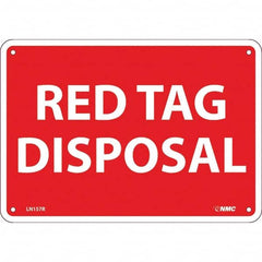 NMC - "Red Tag Disposal", 7" Long x 10" Wide, Rigid Plastic Safety Sign - Rectangular, Use for Workplace/Safety - Caliber Tooling