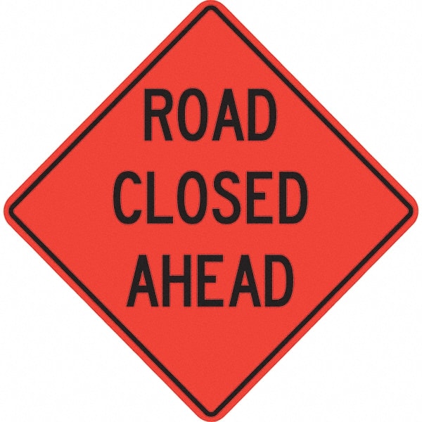 PRO-SAFE - "Road Closed Ahead," 48" Wide x 48" High Vinyl Traffic Control Sign - Caliber Tooling