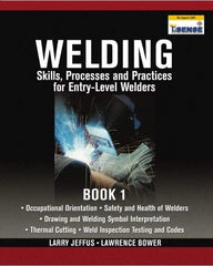 DELMAR CENGAGE Learning - Welding Skills, Processes and Practices for Entry-Level Welders: Book 1 Publication, 15th Edition - by Jeffus/Bower, Delmar/Cengage Learning, 2009 - Caliber Tooling