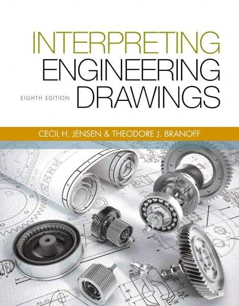 DELMAR CENGAGE Learning - Interpreting Engineering Drawings Publication, 8th Edition - by Branoff, Delmar/Cengage Learning - Caliber Tooling