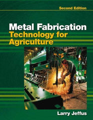 DELMAR CENGAGE Learning - Metal Fabrication Technology for Agriculture, 2nd Edition - Fabrication Book Reference, Delmar/Cengage Learning, 2010 - Caliber Tooling