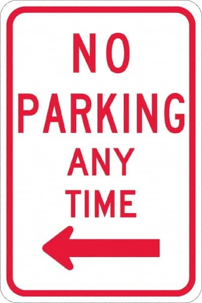 NMC - "No Parking Anytime", "Left Arrow", 12" Wide x 18" High, Aluminum No Parking & Tow Away Signs - 0.08" Thick, Red on White, High Intensity Reflectivity, Rectangle, Post Mount - Caliber Tooling