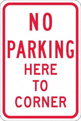 NMC - "No Parking Here To Corner", 12" Wide x 18" High, Aluminum No Parking & Tow Away Signs - 0.08" Thick, Red on White, High Intensity Reflectivity, Rectangle, Post Mount - Caliber Tooling