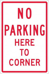 NMC - "No Parking Here To Corner", 12" Wide x 18" High, Aluminum No Parking & Tow Away Signs - 0.063" Thick, Red on White, Rectangle, Post Mount - Caliber Tooling