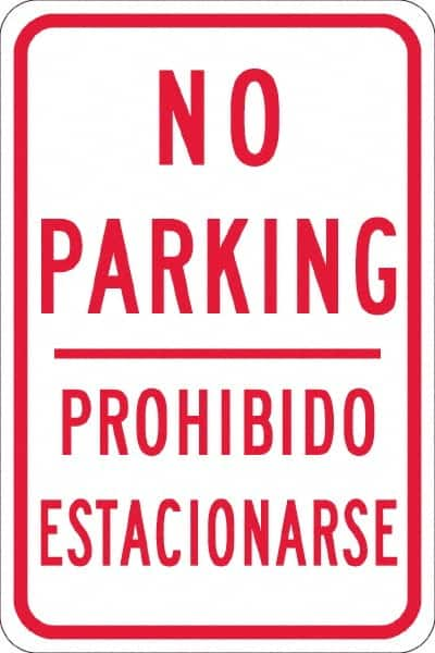 NMC - "No Parking Prohibido Estacionarse", 12" Wide x 18" High, Aluminum No Parking & Tow Away Signs - 0.08" Thick, Red on White, High Intensity Reflectivity, Rectangle, Post Mount - Caliber Tooling