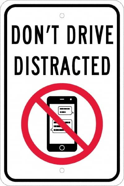 NMC - "Don't Drive Distracted", "Strike on Cell Phone", 12" Wide x 18" High, Aluminum Warning & Safety Reminder Signs - 0.08" Thick, Red & Black on White, Engineer Grade Reflectivity, Rectangle, Post Mount - Caliber Tooling