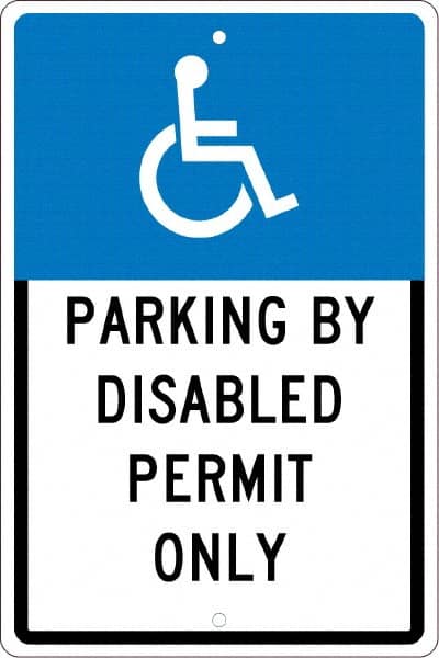 NMC - "Parking By Disabled Permit Only", "Handicap Symbol", 12" Wide x 18" High, Aluminum ADA Signs - 0.063" Thick, White on Blue, Rectangle, Post Mount - Caliber Tooling