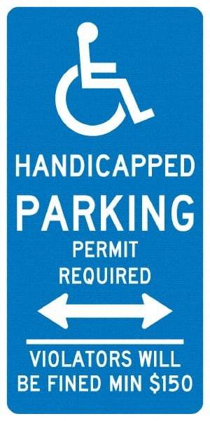 NMC - "Handicapped Parking Permit Required Violators Will Be Fined Min $150", "Handicap Symbol", 12" Wide x 24" High, Aluminum ADA Signs - 0.04" Thick, White on Blue, Rectangle, Post Mount - Caliber Tooling