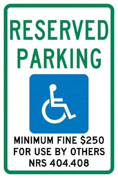 NMC - "Reserved Parking Minimum Fine $250 For Use By Others Nrs 404.408", "Handicap Symbol", 12" Wide x 18" High, Aluminum ADA Signs - 0.04" Thick, Green & Blue on White, Rectangle, Post Mount - Caliber Tooling