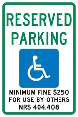 NMC - "Reserved Parking Minimum Fine $250 For Use By Others Nrs 404.408", "Handicap Symbol", 12" Wide x 18" High, Aluminum ADA Signs - 0.04" Thick, Green & Blue on White, Rectangle, Post Mount - Caliber Tooling