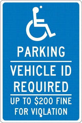 NMC - "Parking Vehicle Id Required Up To $200 Fine For Violation", "Handicap Symbol", 12" Wide x 18" High, Aluminum ADA Signs - 0.063" Thick, White on Blue, Rectangle, Post Mount - Caliber Tooling