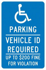 NMC - "Parking Vehicle Id Required Up To $200 Fine For Violation", "Handicap Symbol", 12" Wide x 18" High, Aluminum ADA Signs - 0.04" Thick, White on Blue, Rectangle, Post Mount - Caliber Tooling