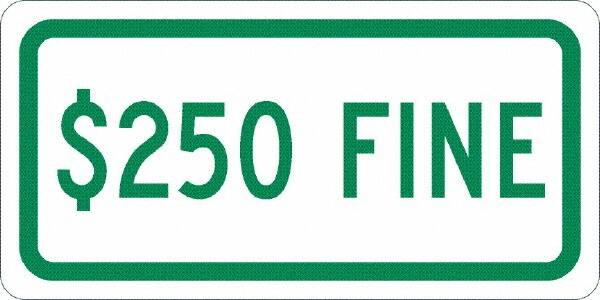 NMC - "$250 Fine", 12" Wide x 6" High, Aluminum No Parking & Tow Away Signs - 0.04" Thick, Green on White, Rectangle, Post Mount - Caliber Tooling