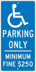 NMC - "Handicap Parking Only, Minimum Fine $250", "Handicap Symbol", 12" Wide x 24" High, Aluminum Reserved Parking Signs - 0.063" Thick, White on Blue, Rectangle, Post Mount - Caliber Tooling