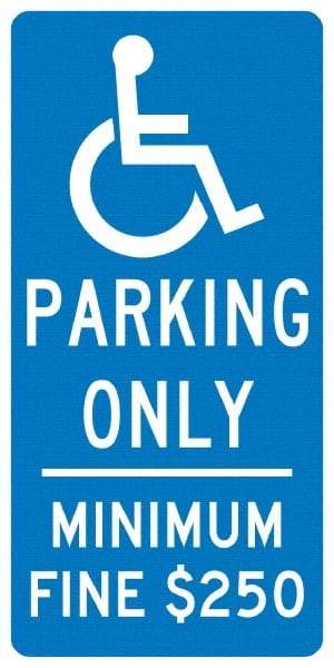 NMC - "Handicap Parking Only, Minimum Fine $250", "Handicap Symbol", 12" Wide x 24" High, Aluminum Reserved Parking Signs - 0.04" Thick, White on Blue, Rectangle, Post Mount - Caliber Tooling