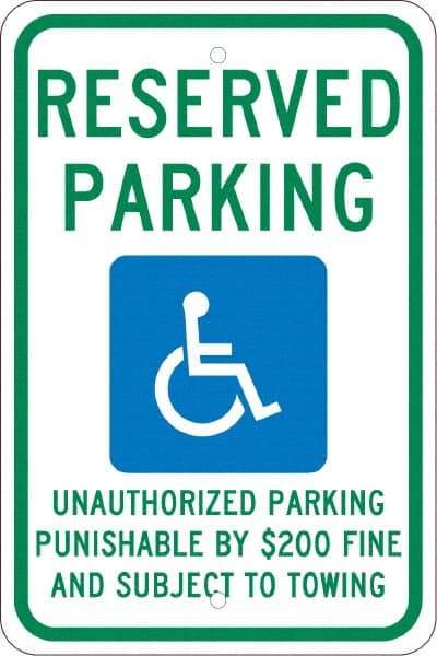 NMC - "Reserved Parking Unauthorized Parking Punishable By $200 Fine And Subject To Towing", "Handicap Symbol", 12" Wide x 18" High, Aluminum ADA Signs - 0.08" Thick, Green & Blue on White, Engineer Grade Reflectivity, Rectangle, Post Mount - Caliber Tooling