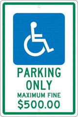 NMC - "Parking Only Maximum Fine $500.00", "Handicap Symbol", 12" Wide x 18" High, Aluminum ADA Signs - 0.063" Thick, Green & Blue on White, Rectangle, Post Mount - Caliber Tooling