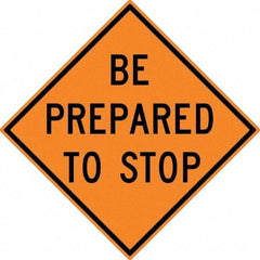 NMC - "Be Prepared to Stop", 30" Wide x 30" High, Aluminum Construction Roadway Signs - 0.08" Thick, Black on Orange, High Intensity Reflectivity, Diamond, Post Mount - Caliber Tooling