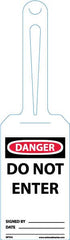 NMC - 11-1/4" High x 3-1/4" Long, DANGER - DO NOT ENTER, English Safety & Facility Tag - Tag Header: Danger, 1 Side, White Unrippable Vinyl - Caliber Tooling